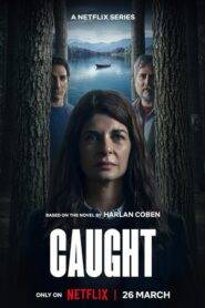 Caught (2025) Hindi Season 1 Complete Netflix