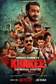 Khakee: The Bengal Chapter (2025) Hindi Season 1 Complete Netflix