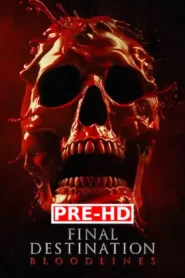 Final Destination Bloodlines (2025) Hindi Dubbed PREHD