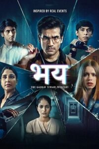 Bhay: The Gaurav Tiwari Story (2025) Hindi Season 1 Complete