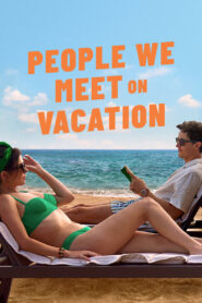 People We Meet on Vacation (2026) Hindi Dubbed Netflix